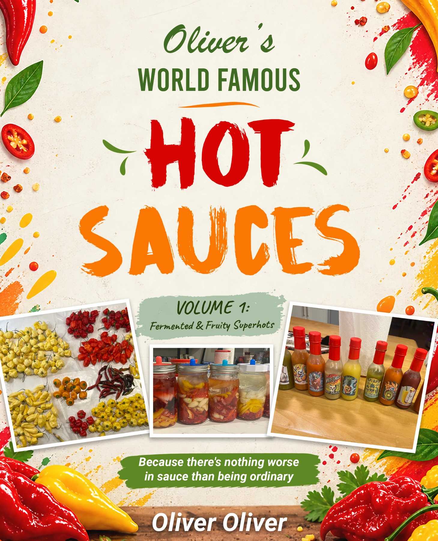 Cover of Oliver's World Famous Hot Sauces Volume 1